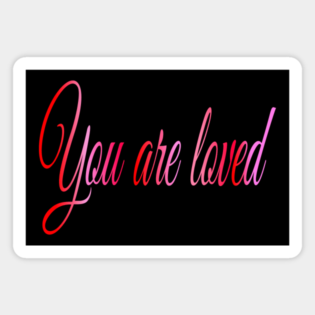 You are loved Magnet by Art by Deborah Camp